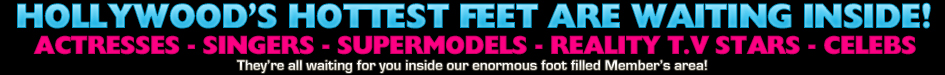 Hollywood's hottest feet are waiting inside!